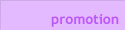 Promotion